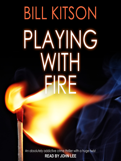 Title details for Playing With Fire by Bill Kitson - Available